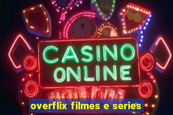 overflix filmes e series